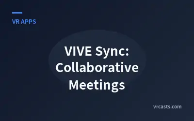 VIVE Sync: Collaborative Meetings