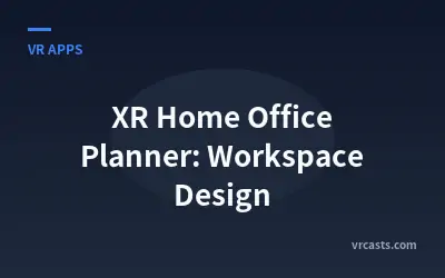 XR Home Office Planner: Workspace Design