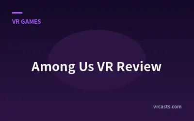 Among Us VR Review