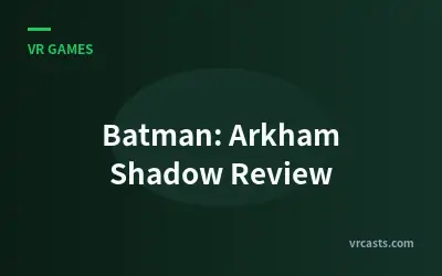 Batman: Arkham Shadow Review