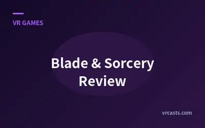 Blade & Sorcery Review