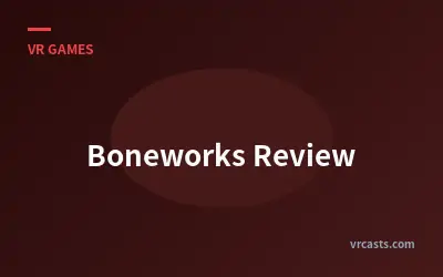 Boneworks Review
