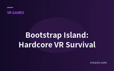 Bootstrap Island: Hardcore VR Survival