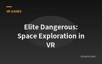Elite Dangerous: Space Exploration in VR