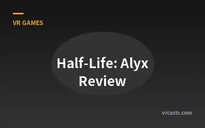 Half-Life: Alyx Review