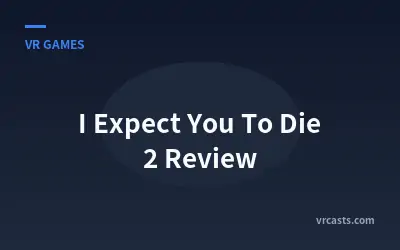 I Expect You To Die 2 Review