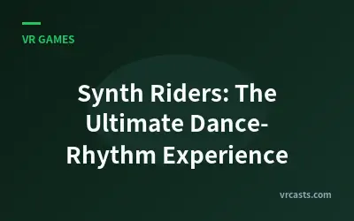 Synth Riders: The Ultimate Dance-Rhythm Experience
