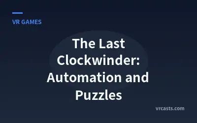 The Last Clockwinder: Automation and Puzzles