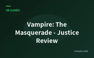 Vampire: The Masquerade - Justice Review