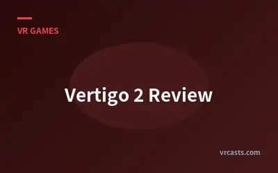 Vertigo 2 Review