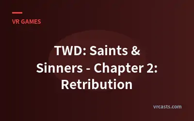 TWD: Saints & Sinners - Chapter 2: Retribution