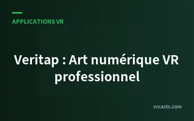 Veritap : Art numérique VR professionnel
