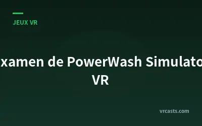 Examen de PowerWash Simulator VR