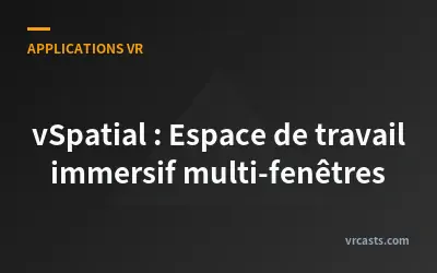 vSpatial : Espace de travail immersif multi-fenêtres