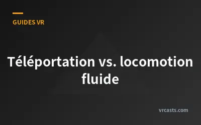 Téléportation vs. locomotion fluide