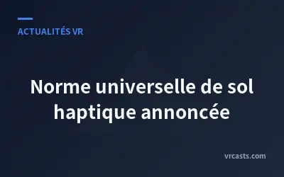 Norme universelle de sol haptique annoncée