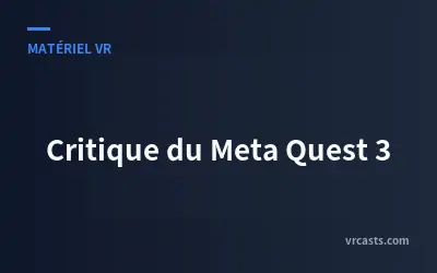 Critique du Meta Quest 3