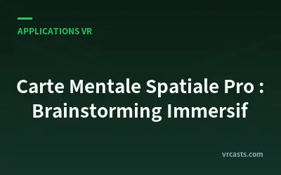 Carte Mentale Spatiale Pro : Brainstorming Immersif
