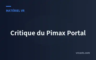 Critique du Pimax Portal