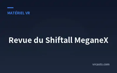Revue du Shiftall MeganeX