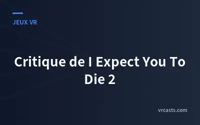 Critique de I Expect You To Die 2