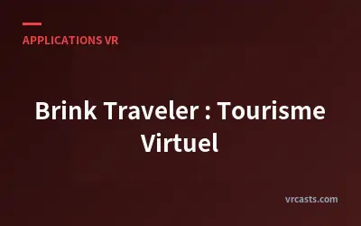 Brink Traveler : Tourisme Virtuel