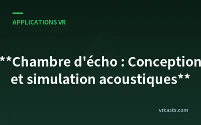Chambre d'écho : Conception et simulation acoustiques