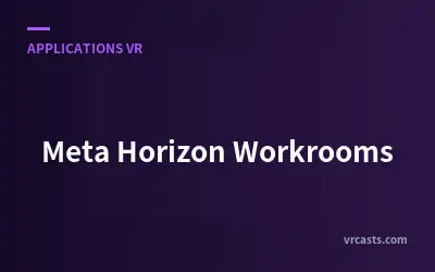 Meta Horizon Workrooms : Espace de travail virtuel