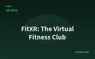 FitXR: The Virtual Fitness Club