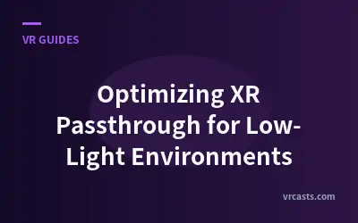 Optimizing XR Passthrough for Low-Light Environments