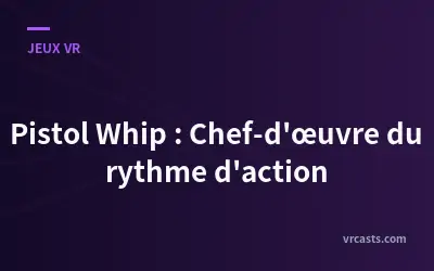 Pistol Whip : Chef-d'œuvre du rythme d'action
