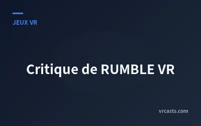 Critique de RUMBLE VR