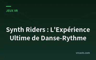 Synth Riders : L'Expérience Ultime de Danse-Rythme