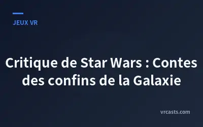 Critique de Star Wars : Contes des confins de la Galaxie