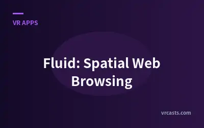 Fluid: Spatial Web Browsing