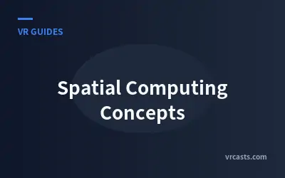 Spatial Computing Concepts