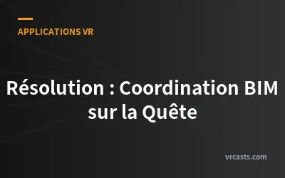Résolution : Coordination BIM sur la Quête