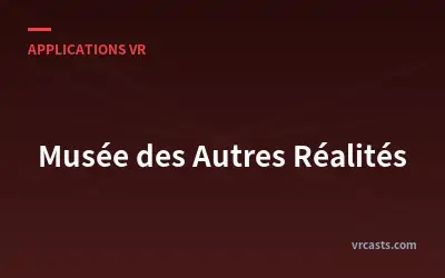 Musée des Autres Réalités