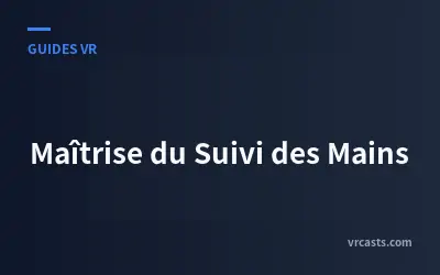 Maîtrise du Suivi des Mains