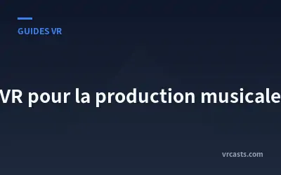 VR pour la production musicale
