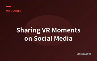 Sharing VR Moments on Social Media