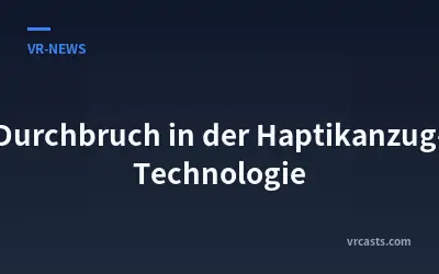 Durchbruch in der Haptikanzug-Technologie
