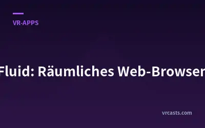 Fluid: Räumliches Web-Browsen