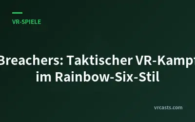 Breachers: Taktischer VR-Kampf im Rainbow-Six-Stil