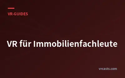 VR für Immobilienfachleute