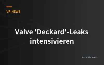 Valve 'Deckard'-Leaks intensivieren