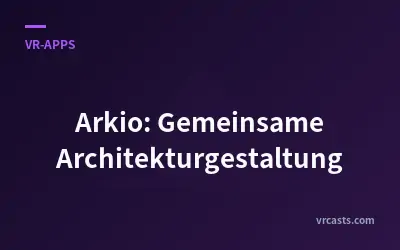 Arkio: Gemeinsame Architekturgestaltung