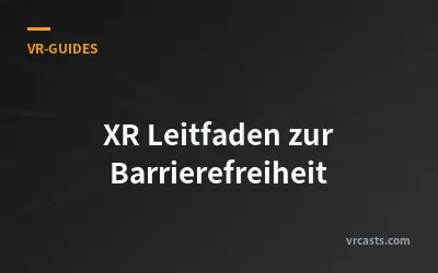 XR Leitfaden zur Barrierefreiheit