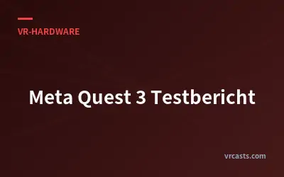 Meta Quest 3 Testbericht
