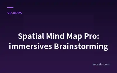 Spatial Mind Map Pro: immersives Brainstorming
